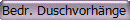 Bedr. Duschvorh�nge